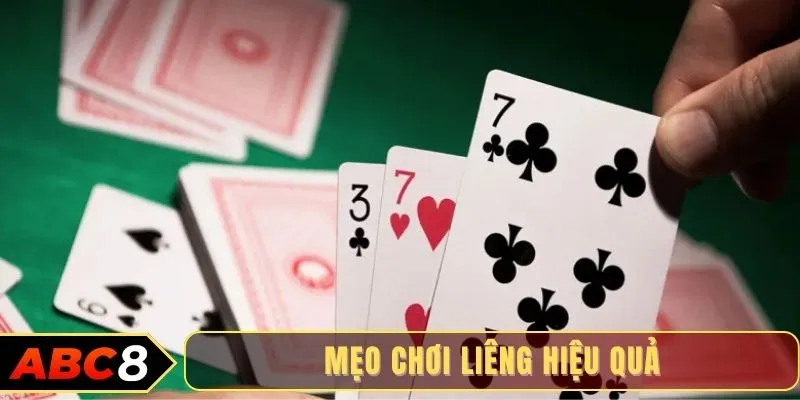 Mẹo chơi Liêng hiệu quả cho dân cá cược